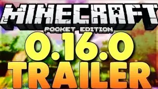 OFFICIAL TRAILER 2016 [MINECRAFT POCKET EDITION 0.16.0]