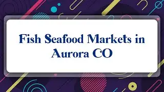 Top 10 Fish Seafood Markets in Aurora, CO