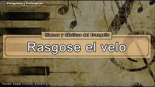 Himno #274 - Rasgose el velo