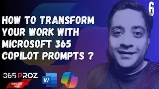 👉 How to transform your work with Microsoft 365 Copilot Prompts? (Part 6)