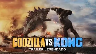 Godzilla Vs. Kong | Trailer Legendado
