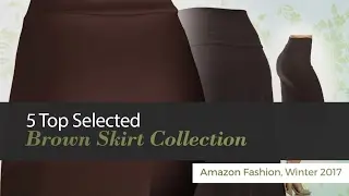5 Top Selected Brown Skirt Collection Amazon Fashion, Winter 2017