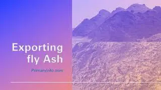 Fly Ash : Business Opportunities to explore ; exports, value addition..more