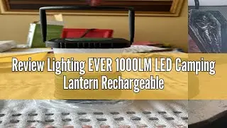 Review Lighting EVER 1000LM LED Camping Lantern Rechargeable, 4400mAh Power Bank, Camping Essential