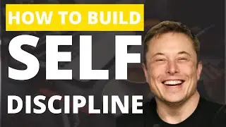Elon Musk on How to build Self DISCIPLINE | Get MOTIVATION & Self Control
