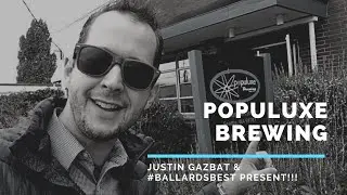 Populuxe Brewing Co | Presented by Ballards Best! | Populuxe Brewing Ballard