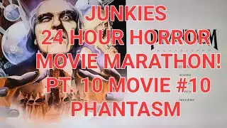 24-часовой марафон фильмов ужасов от JUNKIES, часть 10, фильм № 10 &laquo;Фантазм&raquo;