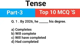 Tense Top 10 MCQ 'S Questions Part -3 Best tense Practice set For SSC, NDA, Defence UPSC Exams 