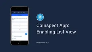 CoInspect App: Enabling List View