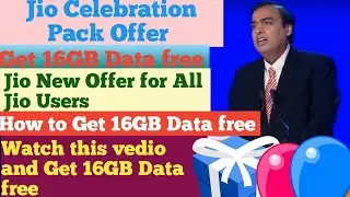 Jio Celebration Pack Offer || Get 16GB Data free || Jio New Offer ||