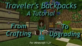 Traveler's Backpack Tutorial for Minecraft 1.21.1