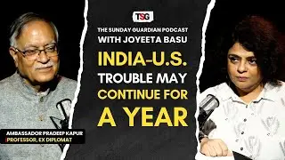 What's going on in Trump's US? Amb Pradeep Kapur tells Joyeeta Basu