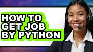 How to Get Job by Python (easy Method)