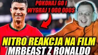NITRO REAKCJA NA FILM MRBEAST Z RONALDO - POKONAJ RONALDO I WYGRAJ 1 000 000$