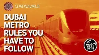 COVID-19: Dubai Metro rules