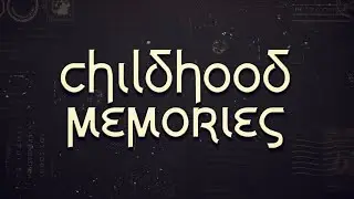 Childhood Memories Slideshow