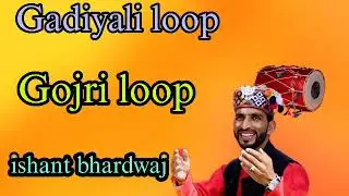 Gadiyaali loop beat pahari original Ishant bhardwaj