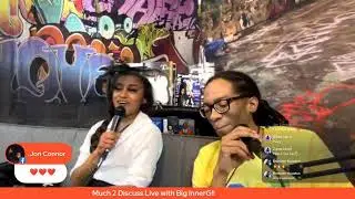 Much 2 Discuss Live with Big InnerG!!
