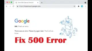 How To Fix Google Chrome Error Code 500