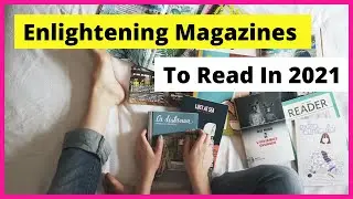 15 Enlightening Magazines You Should Read In 2021 l The Book Haul l #learnsomething