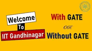 Admission in IIT Gandhinagar | With or without GATE | Chemojo