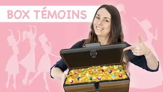 Ma BOX CADEAU pour mes t&eacute;moins !