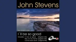 Ill Be so Good (Original Mix)