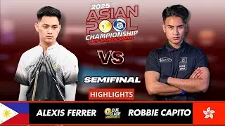 Robbie Capito vs Alexis Ferrer | SEMIFINAL | 2025 Asian Pool Championship Highlights #10ball