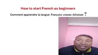 How to start to learn French language  as beginners
