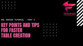 Table | Key points to create Table | Tricks rarely used in table creation | SQL Server - Lesson#3
