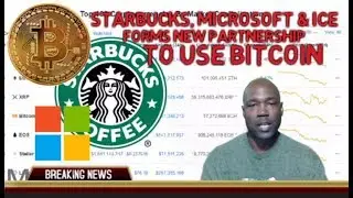 Starbucks, Microsoft & ICE Partner To Use Bitcoin