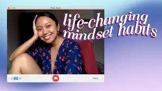 5 Practical Habits for a Positive Mindset (Filipino) | Ayn Bernos
