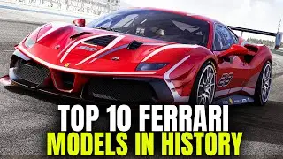 Must Watch : Top 10 Ferraris ever made