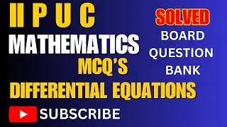 II P U C MCQ's | DIFFERENTIAL EQUATIONS | BOARD QUESTION BANK SOLVED