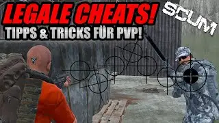 SCUM - 🔥🔥🔥 LEGALE CHEATS FÜR EIN BESSERES PVP! 🔥🔥🔥  [2K/Gameplay Deutsch/German]