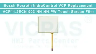 Bosch Rexroth IndraControl VCP11 Series VCP11.2ECN-003-NN-NN-PW Touch Digitizer Replacement
