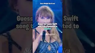 Guess the Taylor Swift song translated to Spanish #taylorsversion#swiftie4ever#erastour#dontflop