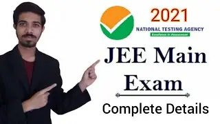 JEE MAIN 2021 Complete Details | JEE Main 2021 Notification Out | Latest Update About JEE Main 2021