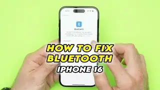 iPhone 16 / Pro: How to Fix Bluetooth Not Connecting