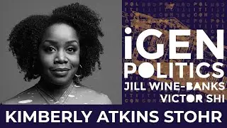 KimAtkinsStohr | iGen Politics with Jill Wine-Banks & Victor Shi
