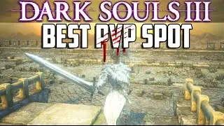 THE BEST PVP SPOTS IN DARK SOULS 3