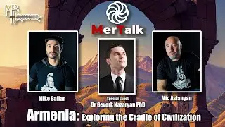 MerTalk presents Armenia: Exploring the Cradle of Civilization