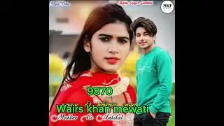 Aslam singer Mewati=9870=Waris Khan Mewati 