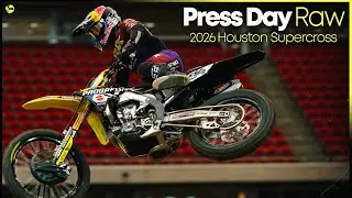 2026 Houston Supercross - Press Day RAW