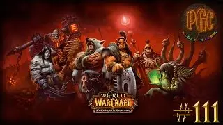 Приключения в World of Warcraft - Серия 111 [Бомбежка с гирокоптера и Чо и его истории]