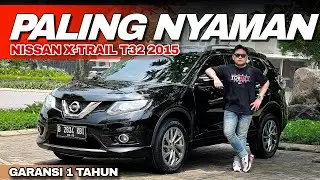 KATANYA SUV INI PALING NYAMAN ! EMG IYA ? NISSAN XTRAIL T32 TAHUN 2015 !!!