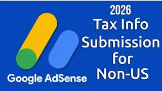 How to Submit Tax Info in Google AdSense for Non-US YouTubers in 2026