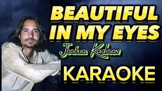 BEAUTIFUL IN MY EYES - Joshua Kadison in KARAOKE version
