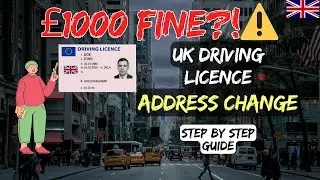 How To Change Address on UK Driving License? | Avoid &pound;1000 Fine