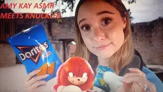 Amy kay asmr meets Knuckles